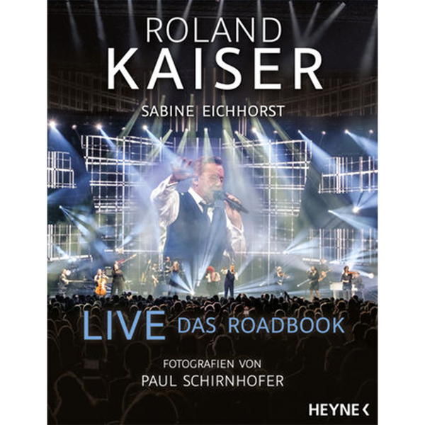 Roland Kaiser Buch 'Live - Das Roadbook'
